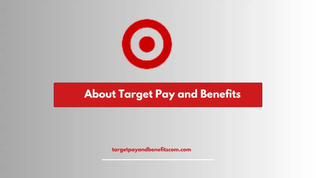 About Target Pay and Benefits