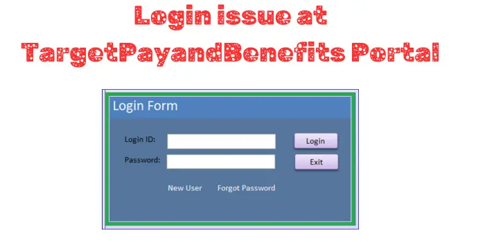 Login issue at TargetPayandBenefits Portal